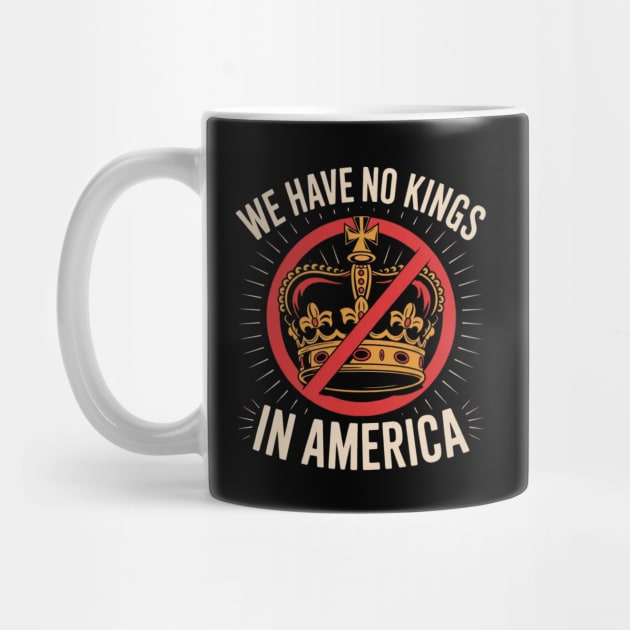 No-Kings-In-America by Creatifly Graphic Tees